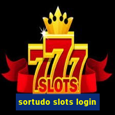 sortudo slots login